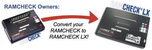 RAMCHECK LX Conversion